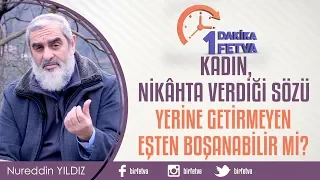 Kadın, nikahta verdiği sözü yerine getirmeyen eşten boşanabilir mi?