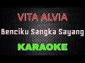 Download Lagu Vita Alvia - Dj Benci Kusangka Sayang  [Karaoke] | LMusical