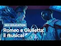 Video di Il musical di Romeo e Giulietta in Sex Education | Netflix Italia