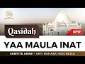 Download Lagu Qasidah - Yaa Maula Inat [SUBTITLE ARAB + ARTI INDONESIA] Terbaru | Nabawi TV