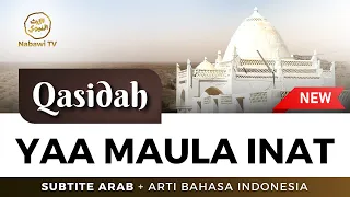 qasidah yaa maula inat subtitle arab arti indonesia terbaru nabawi tv