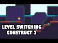How to add Level Switching in Construct 2