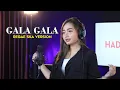 Download Lagu GALA GALA - REGGAE SKA VERSION ( Elin Puranama X Hade )