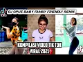 Download Lagu Viral TikTok Compilation || Dance DJ Opus Baby Family Friendly || Kompilasi TikTok 2021 || Part #3