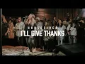 Download Lagu Housefires - I'll Give Thanks // feat. Kirby Kaple (Official Music Video)
