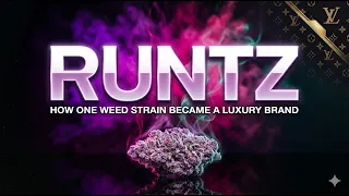 Runtz How One Weed Strain Became a Luxury Brand