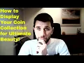 The Ultimate Guide to Displaying Your Coin Collection