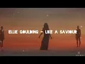 Download Lagu ELLIE GOULDING - LIKE A SAVIOUR ringtone 🎵
