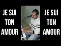 JE SUI TON AMOUR MANICH ADOUK