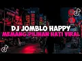 Download Lagu DJ JOMBLO HAPPY MEMANG PILIHAN HATI BY RIZKI YETE JEDAG JEDUG MENGKANE VIRAL TIKTOK