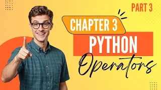 Python Operators Chapter 3 Key Concepts Explained Part 3