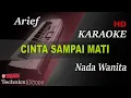 Download Lagu ARIEF - CINTA SAMPAI MATI ( NADA WANITA ) || KARAOKE KN7000