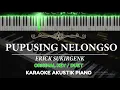 Download Lagu Pupusing Nelongso - Erick Sukirgenk ( ORIGINAL KEY / DUET - Karaoke Piano )