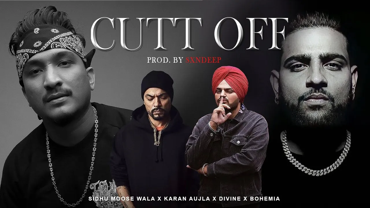 Cut Off - Sidhu Moose Wala X Karan Aujla X Divine & Bohemia (Megamix) Prod. by Sxndeep