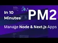 PM2 Full Guide Run Node js Next js Apps