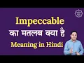 Impeccable meaning in Hindi Impeccable ka matlab kya hota hai Spoken English