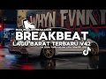 DJ TIKTOK TERBARU 2025! DJ BREAKBEAT LAGU BARAT TERBARU 2025 V42