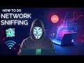 How To Do Network Sniffing Full Guidence Just 1 hour DevCyberSecurity
