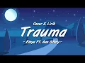 Download Lagu Trauma - Elsya Ft. Aan Story (Cover \u0026 Lirik)