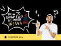 How to Swap Two Numbers in Java 2 Easy Methods Explained