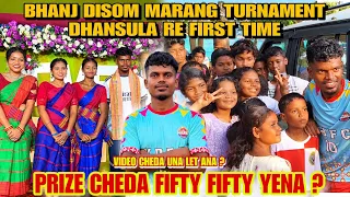 Dhansula turnament re cheda unah goroj ko am chal ke aa ?