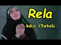 Rela - Inka Christie (Lirik)