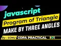 javascript program to check whether a triangle can be formed by the given value for the angles