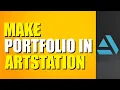 How To Make Portfolio In ArtStation Quick Guide