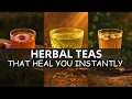 20 Herbal Teas That Will Heal You Instantly