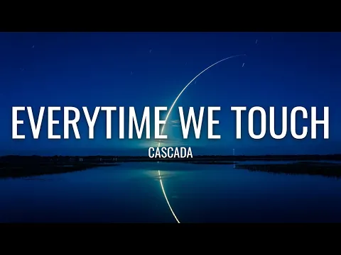 Download MP3 Cascada - Everytime We Touch (Lyrics)