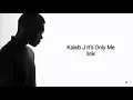 Download Lagu Kaleb J - it's only me (lirik)