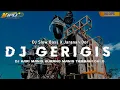 Lagu DJ KARI MANIS KURANG MANIS TAMBAHI GULO || DJ GERIGIS •SLOW BASS X JARANAN DOR •KIPLI ID REMIX