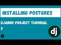 Installing a Postgres Database Django project tutorial 3