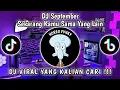 Lagu DJ MEJIKUHIBINIU | DC September S nya apa | DJ SEKARANG KAMU SAMA YANG LAIN VIRAL TIKTOK TRBARU 2025