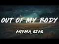 Anyma, EJAE - Out Of My Body (Lyrics)