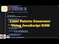Building a Color Palette Generator Using JavaScript Exploring JavaScript ScratchStart