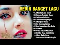 Download Lagu LAGU KENANGAN PALING SEDIH BUAT MANTAN BIKIN NANGIS 😭😭