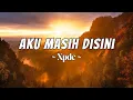 Download Lagu XPDC - Aku Masih Di Sini [Lirik]