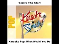 What Would You Do (Karaoke-Version) As Made Famous By: City High