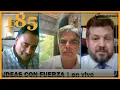 Lagu Ideas con Fuerza #185 | Gonzalo Fuenzalida, Patricio Gajardo y Johannes Kaiser