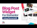 Showcasing Latest Most Viewed Content On Website ElementsKit s Blog Posts Widget