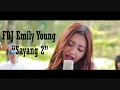 Download Lagu FDJ Emily Young   Sayang 2   Raggae