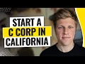 How to Start a C Corp in California 2026