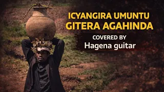 icyangirumuntu by nkurunziza francois covered by hagena guitar 
