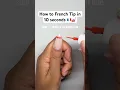 How To French Tip In 10 Seconds