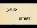 Lagu Infinite - Be Mine   (lyrics)