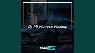 Download Dj Mi Muneca Mashup MP3