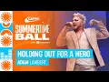 Lagu Adam Lambert - Holding Out For A Hero (Live at Capital's Summertime Ball 2023) | Capital