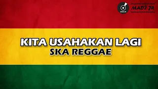 kita usahakan lagi batas senja reggae ska version