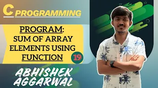 Program Sum of Array Elements using Function C Programming Abhishek Aggarwal